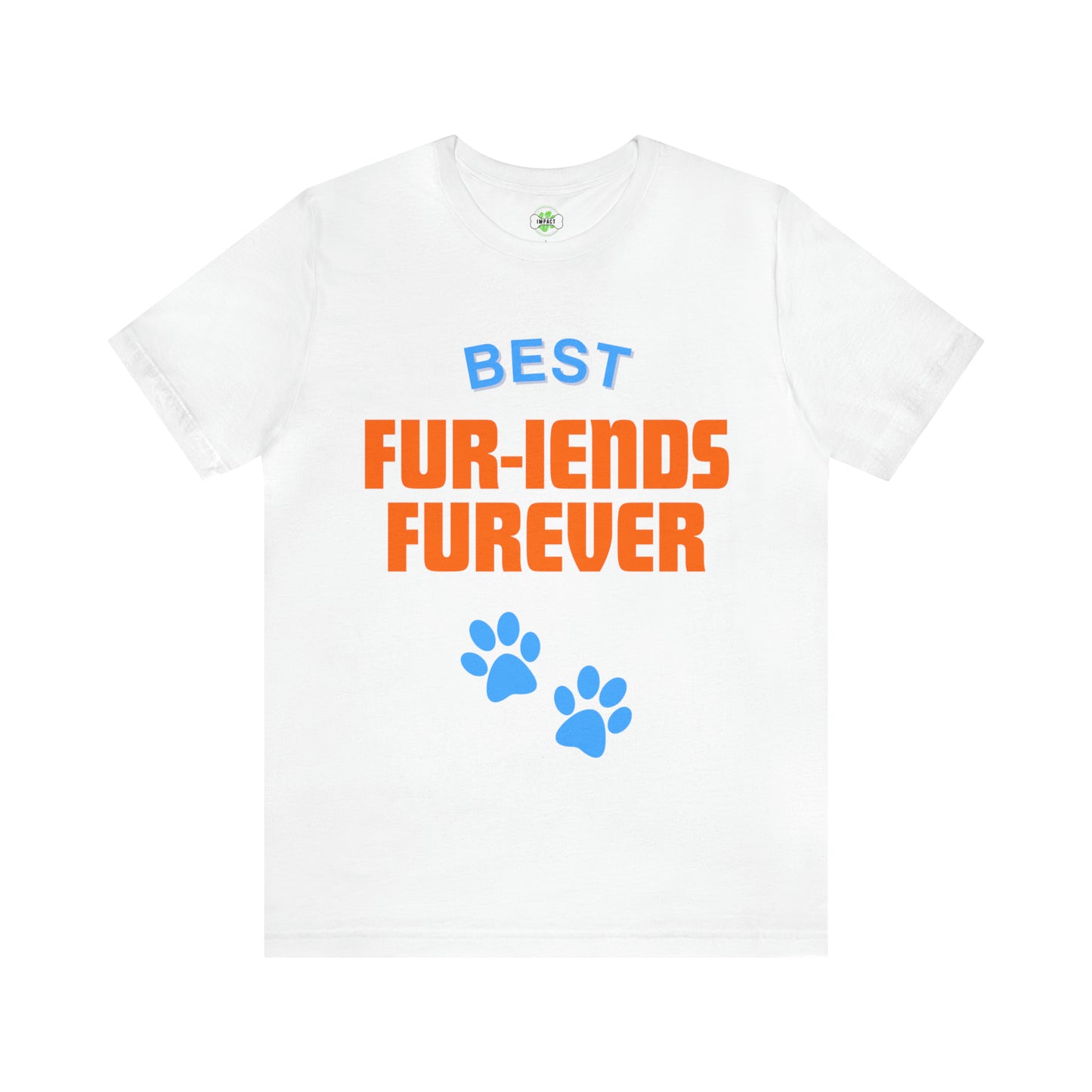 Best Fur-riends Furever Short Sleeve Tee