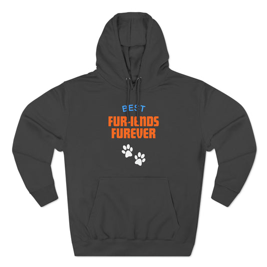 Best Fur-riends Forever Premium Pullover Hoodie