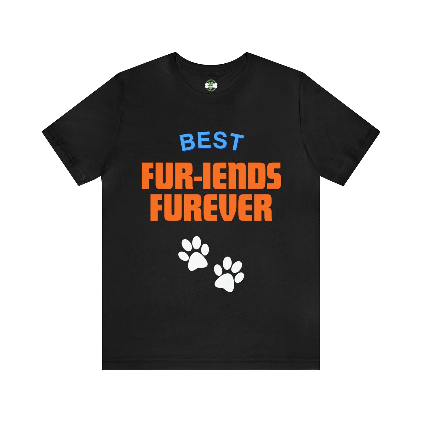 Best Fur-riends Furever Short Sleeve Tee